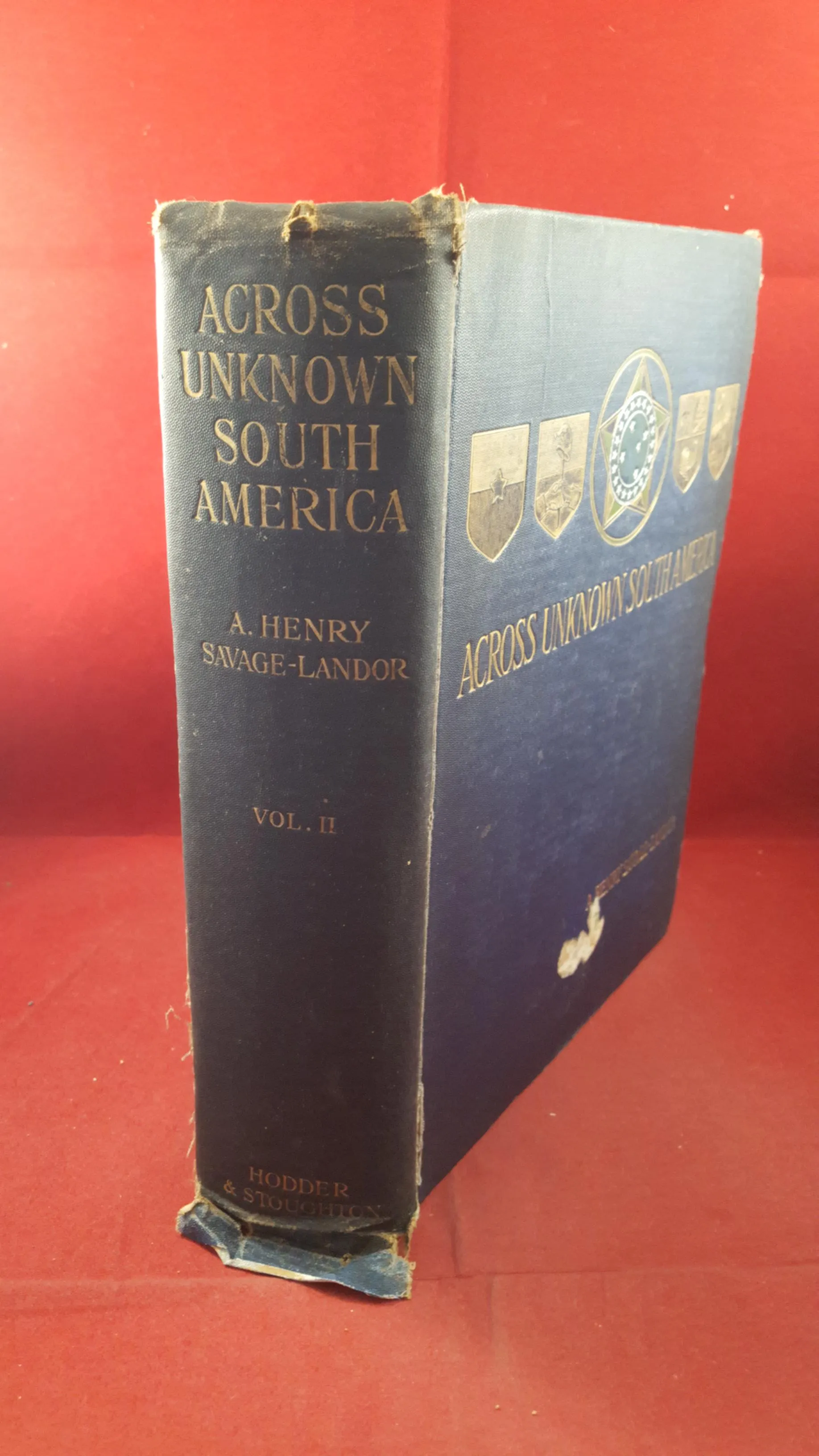 A Henry Savage-Landor - Across Unknown South America, Volume II, Hodder, 1913