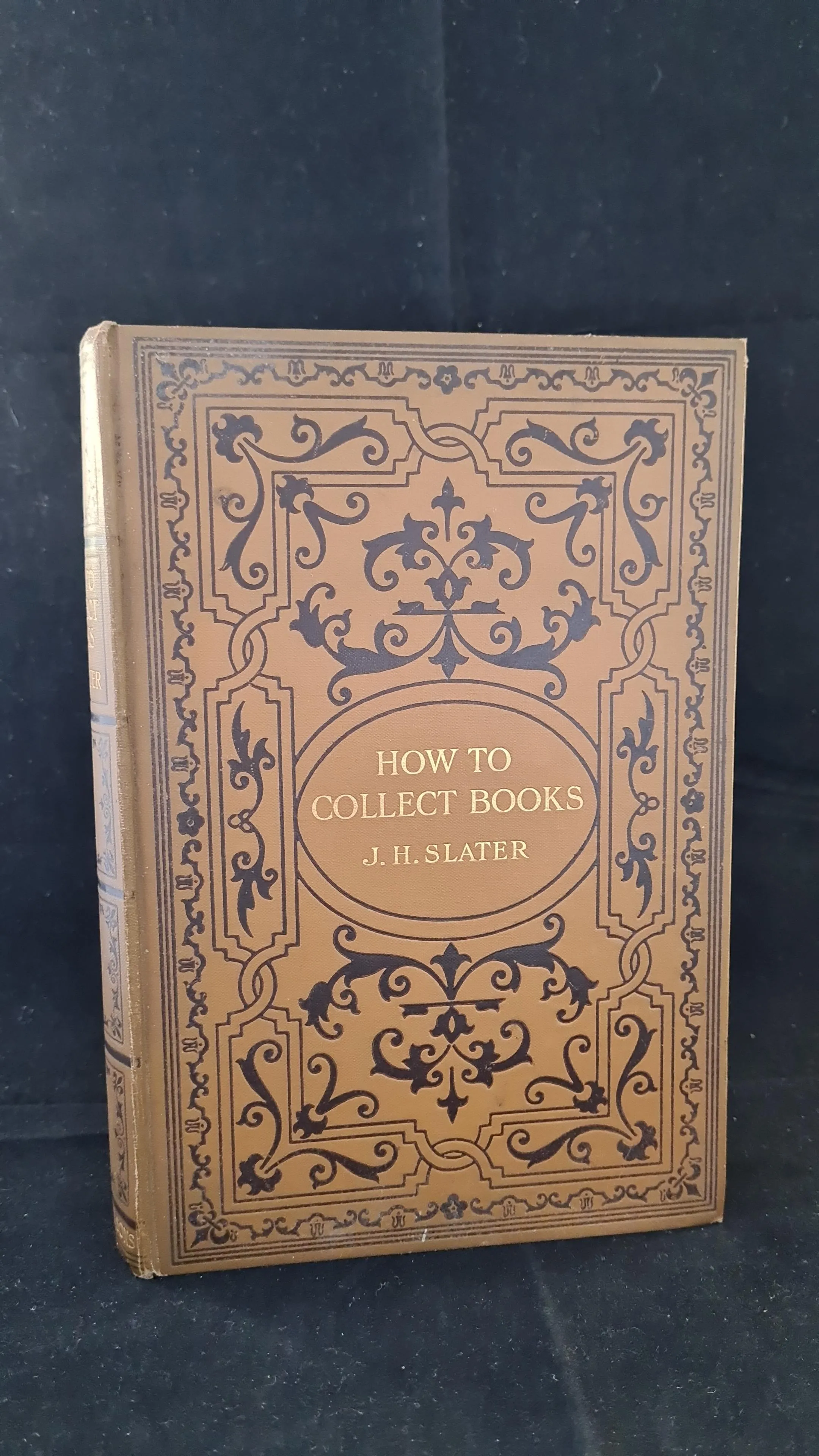 J Herbert Slater - How To Collect Books, George Bell, 1905, First Edition