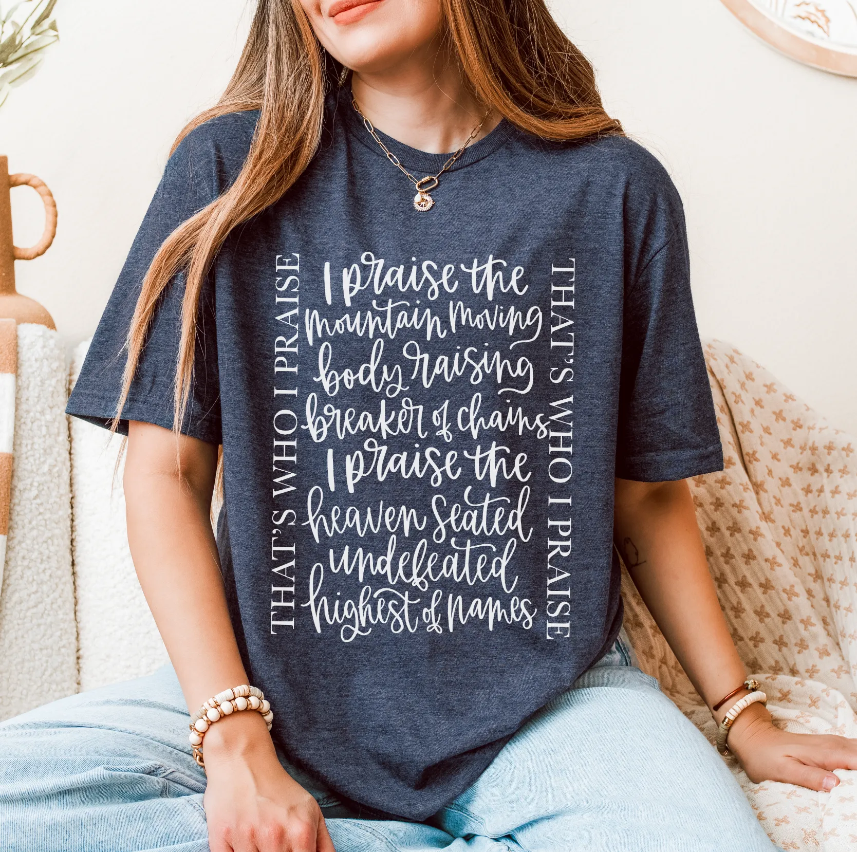 That's Who I Praise Unisex Top